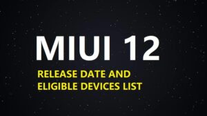 MIUI 12 Release Date and Eligible Devices List