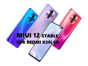 miui 12 stable for redmi k30i 5g