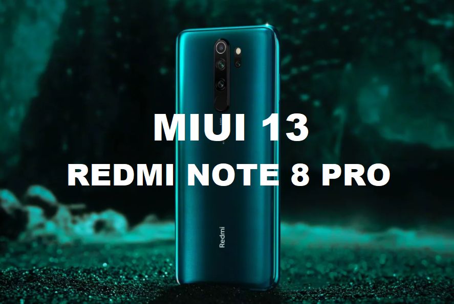 MIUI 13 for Redmi Note 8 Pro