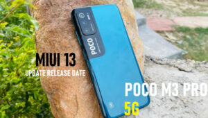 MIUI 13 for POCO M3 Pro 5G: Release date, Update details, and Launch