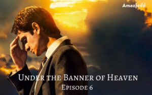 Under the Banner of Heaven Episode 6 download